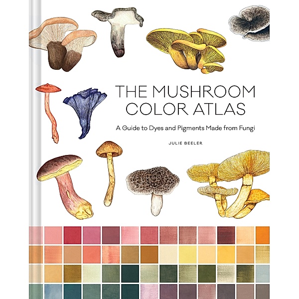 Mushroom Color Atlas, Julie Beeler
