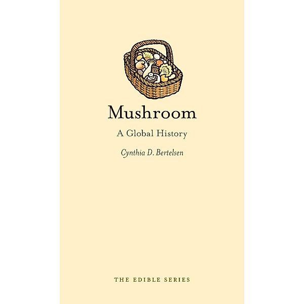 Mushroom / Edible, Bertelsen Cynthia D. Bertelsen