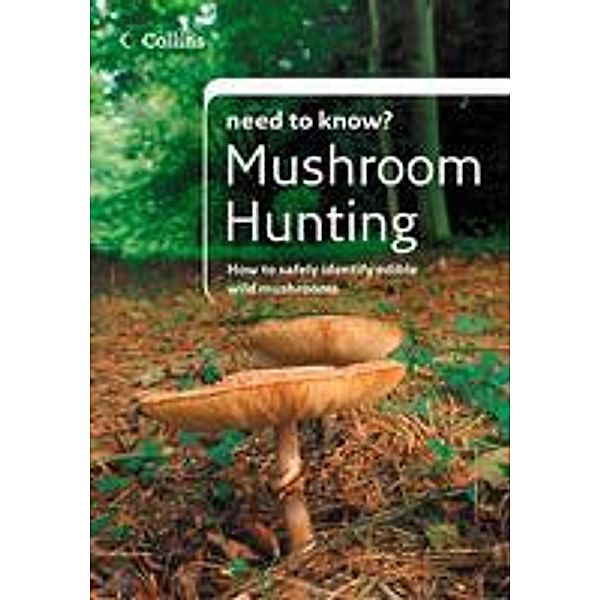 Mushroom Hunting / Collins Need to Know?, Patrick Harding