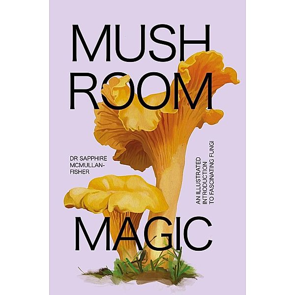 Mushroom Magic, Sapphire McMullan-Fisher