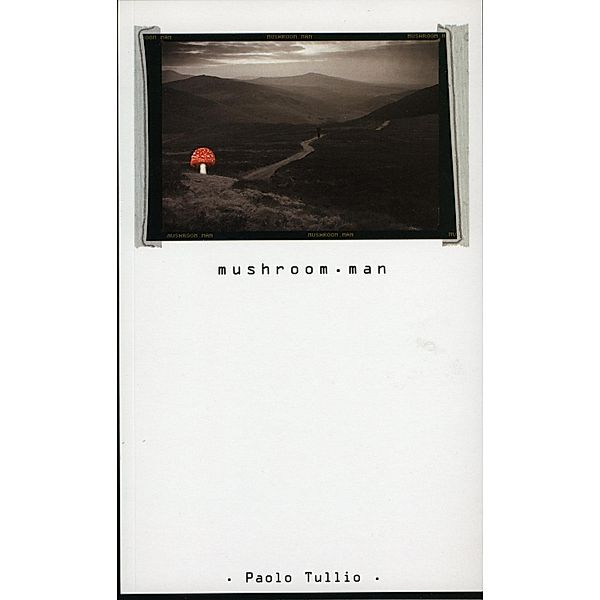 Mushroom.Man, Paulo Tullio