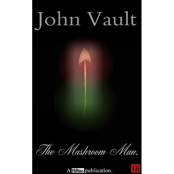 Mushroom Man / John Vault, John Vault