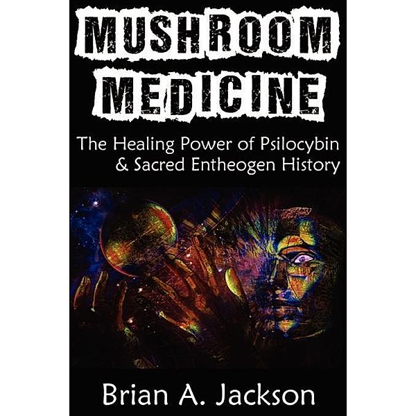 Mushroom Medicine / FastPencil, Brian Jackson