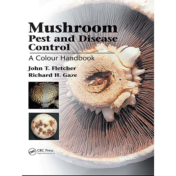 Mushroom Pest and Disease Control, John T. Fletcher, Richard H. Gaze