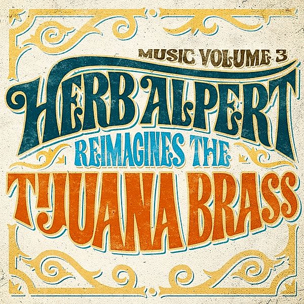 Music 3 - Herb Alpert Reimagines The Tijuana Brass (Vinyl), Herb Alpert