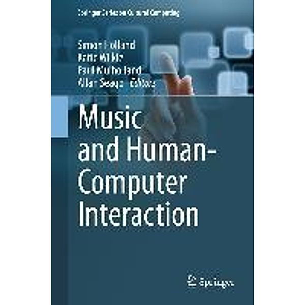 Music and Human-Computer Interaction / Springer Series on Cultural Computing