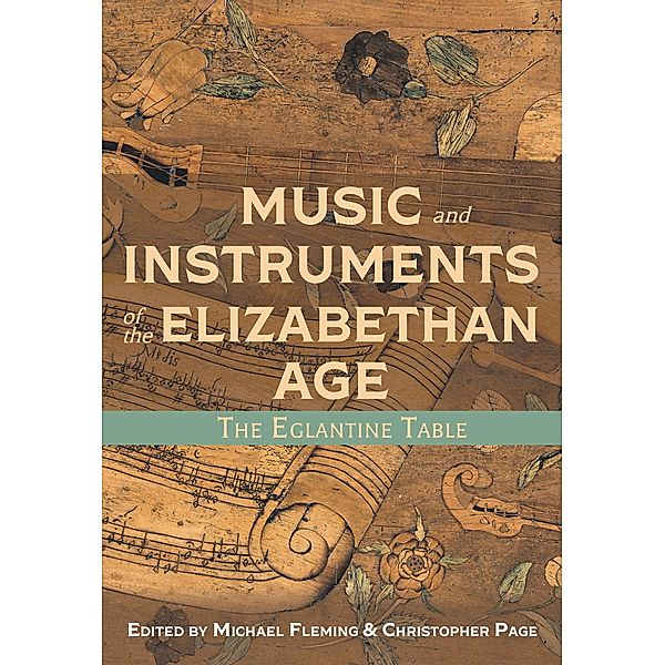 Music and Instruments of the Elizabethan Age