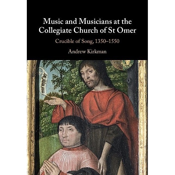 Music and Musicians at the Collegiate Church of St Omer, Andrew Kirkman