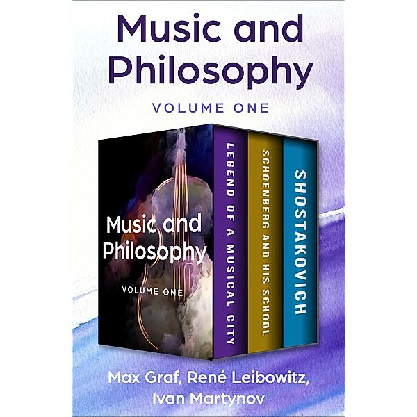 Music and Philosophy Volume One, Max Graf, René Leibowitz, Ivan Martynov