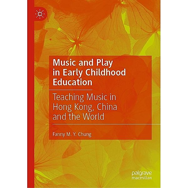 Music and Play in Early Childhood Education / Progress in Mathematics, Fanny M. Y. Chung