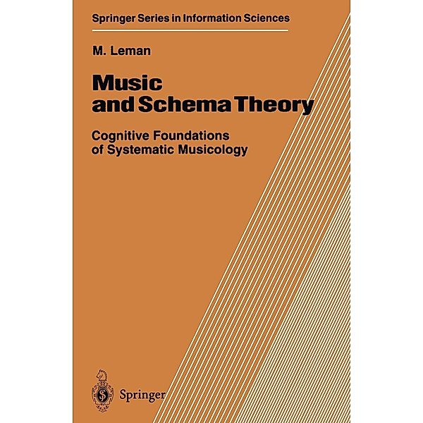 Music and Schema Theory / Springer Series in Information Sciences Bd.31, Marc Leman