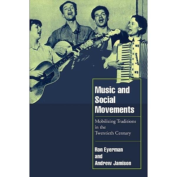 Music and Social Movements / Cambridge Cultural Social Studies, Ron Eyerman