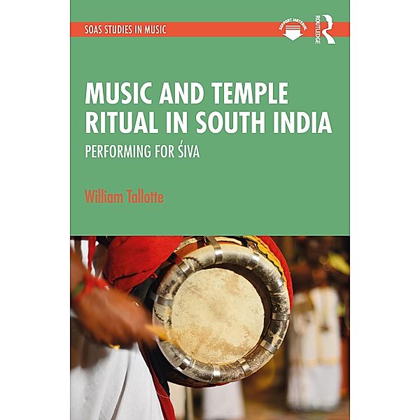 Music and Temple Ritual in South India, William Tallotte