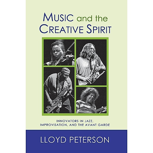 Music and the Creative Spirit / Studies in Jazz Bd.52, Lloyd Peterson