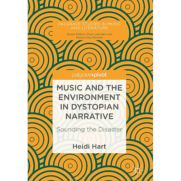 Music and the Environment in Dystopian Narrative, Heidi Hart