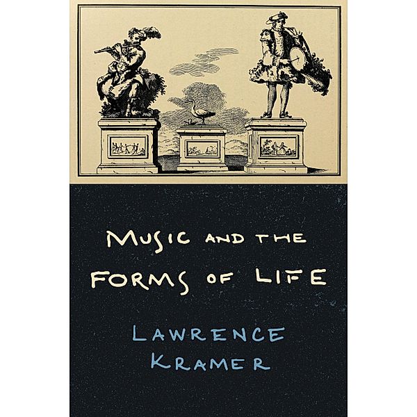 Music and the Forms of Life, Lawrence Kramer