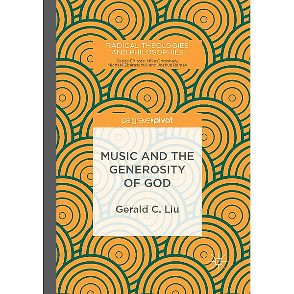 Music and the Generosity of God, Gerald C. Liu