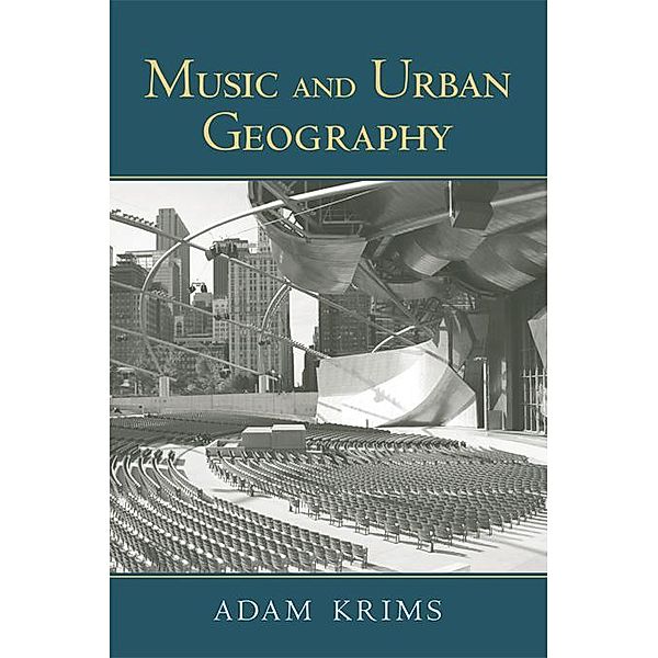 Music and Urban Geography, Adam Krims