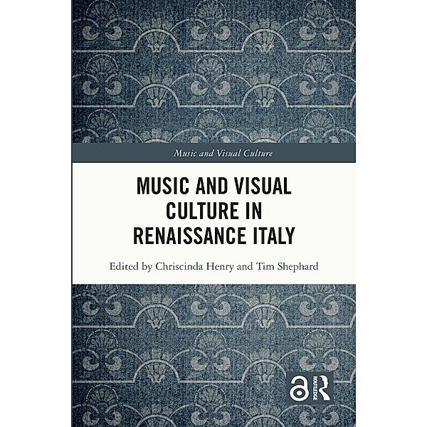 Music and Visual Culture in Renaissance Italy