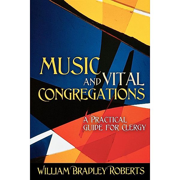 Music and Vital Congregations, William Bradley Roberts