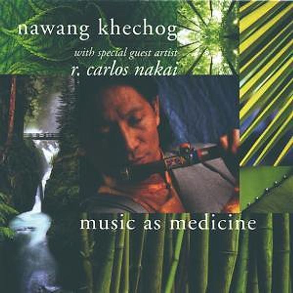 Music As Medicine, Nawang & Nakai,Carlos Khechog