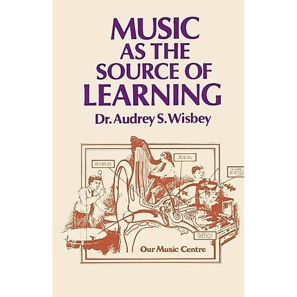 Music as the Source of Learning, A. S. Wisbey