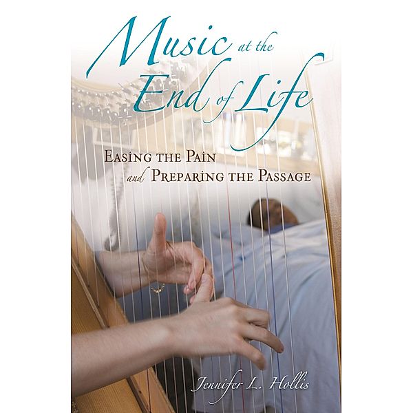 Music at the End of Life, Jennifer L. Hollis
