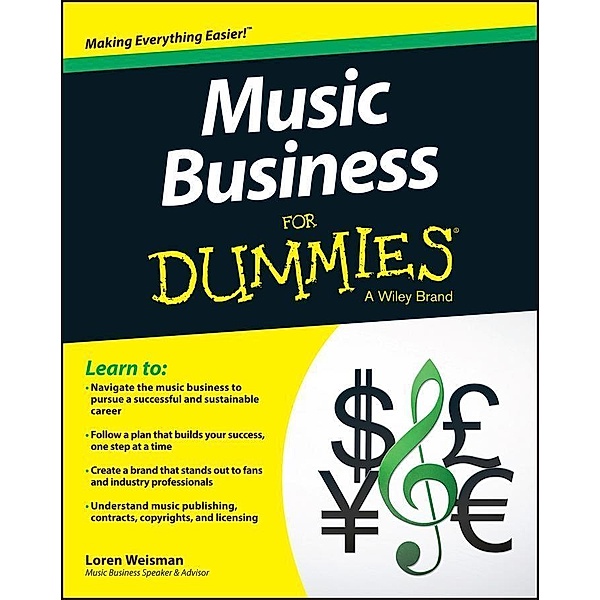 Music Business For Dummies, Loren Weisman