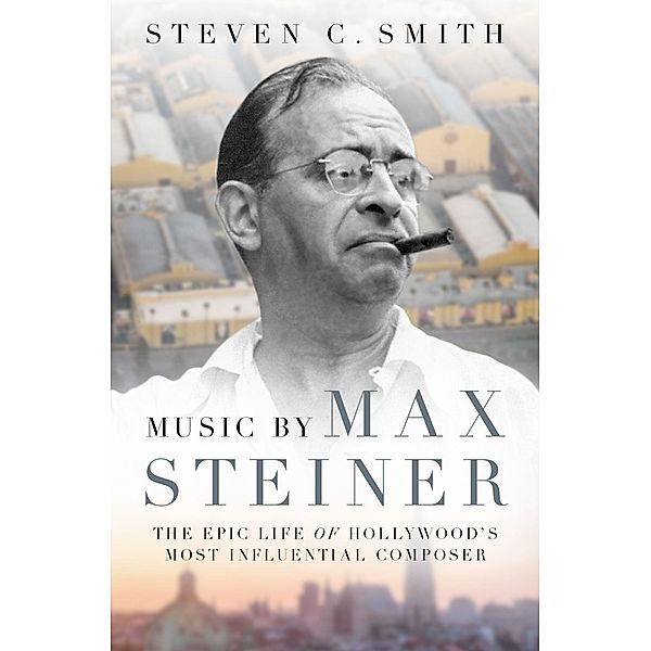 Music by Max Steiner, Steven C. Smith