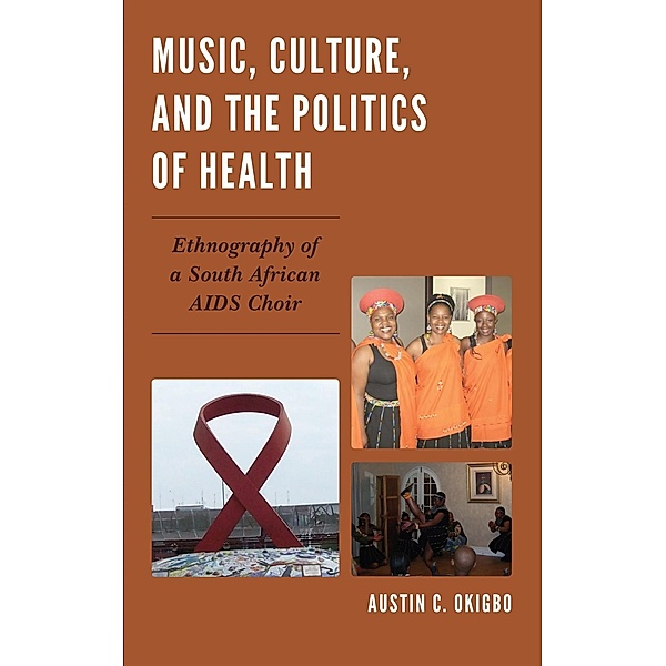 Music, Culture, and the Politics of Health, Austin C. Okigbo