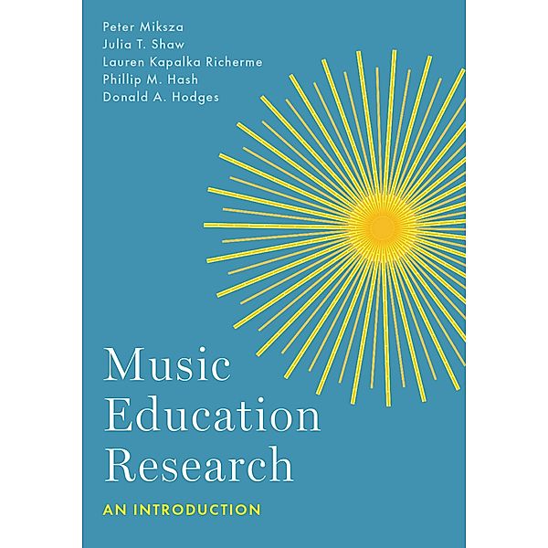 Music Education Research, Peter Miksza, Julia T. Shaw, Lauren Kapalka Richerme, Phillip M. Hash, Donald A. Hodges