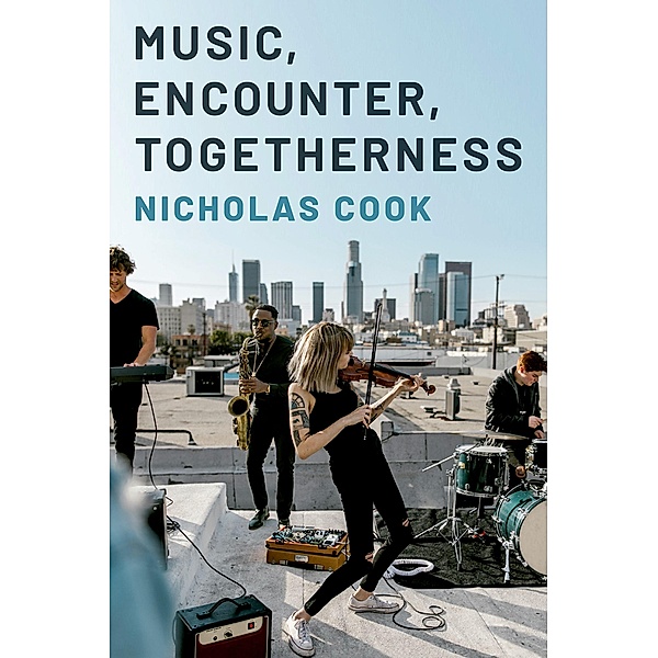 Music, Encounter, Togetherness, Nicholas Cook