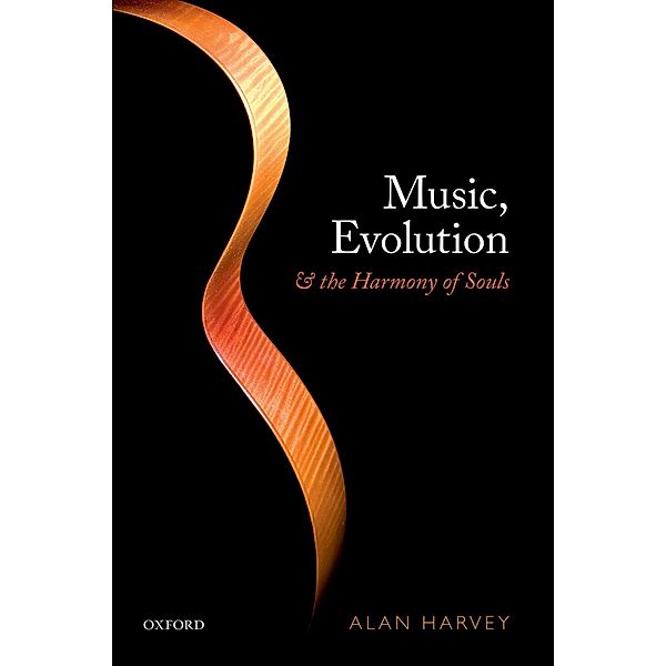 Music, evolution, and the harmony of souls, Alan R. Harvey