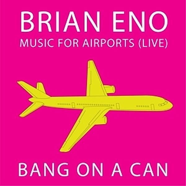 Music For Airports, Bang On A Can All-Stars