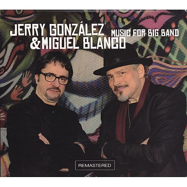 MUSIC FOR BIG BAND, Jerry Gonzalez & Blanco Miguel