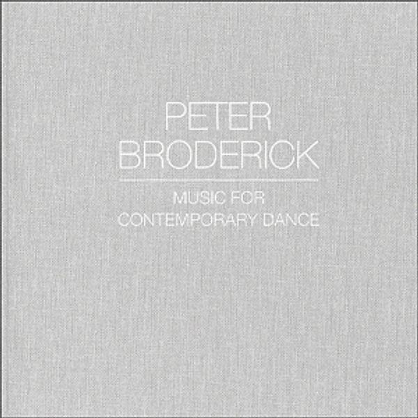 Music For Contemporary Dance (Vinyl), Peter Broderick