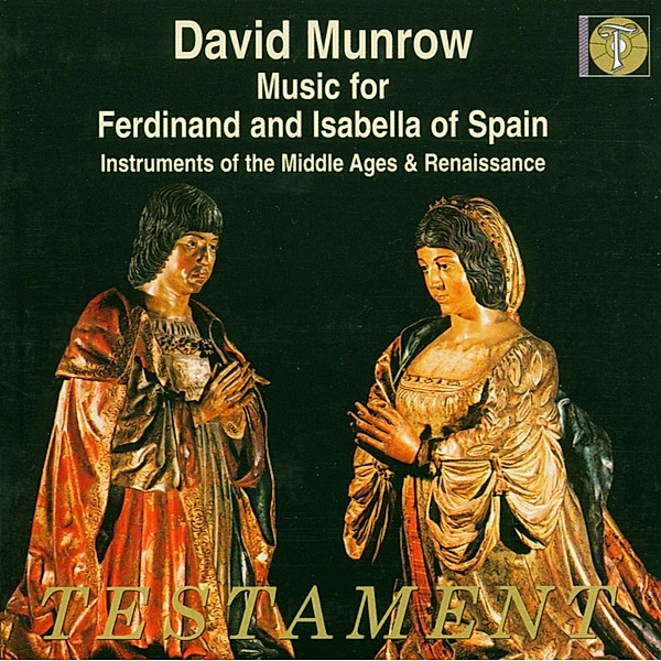 Music For Ferdinand And Isabel, David Munrow, The Early Music Consort Of London