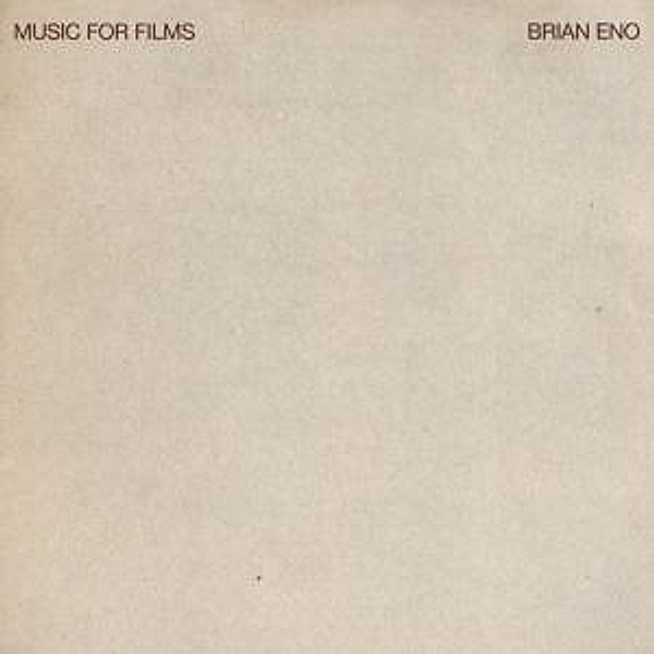 Music For Films (2005 Remastered), Brian Eno
