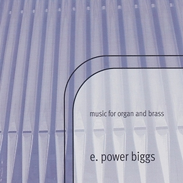 Music For Organ & Brass, E. Power-biggs