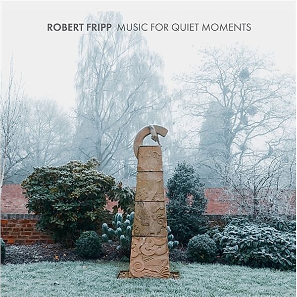 Music For Quiet Moments, Robert Fripp