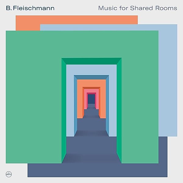 Music For Shared Rooms, B. Fleischmann