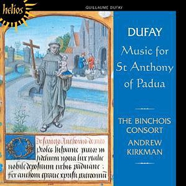Music For St Anthony Of Padua, Kirkman, Binchois Consort