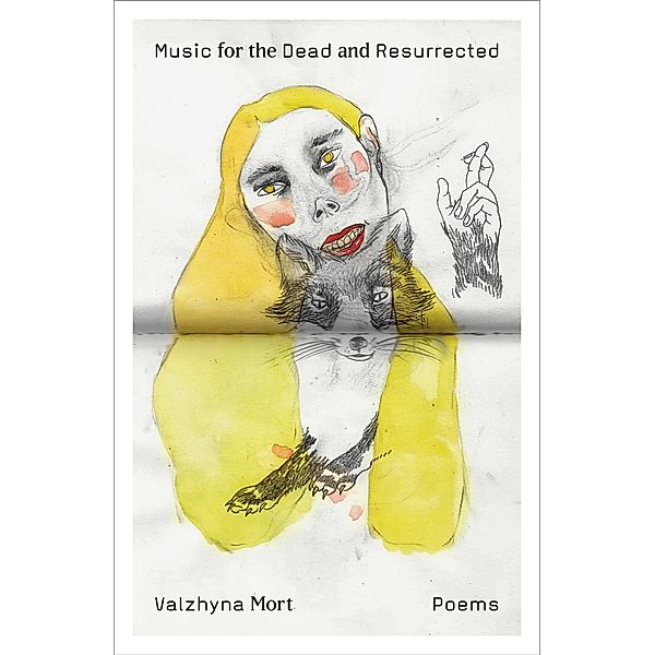 Music for the Dead and Resurrected, Valzhyna Mort