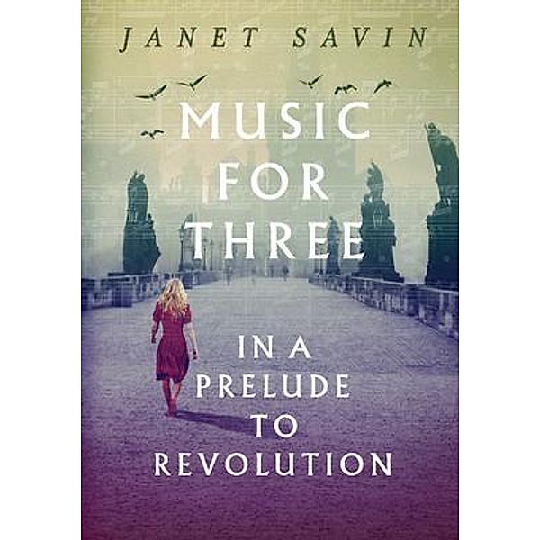 Music for Three in a Prelude to Revolution, Janet Savin
