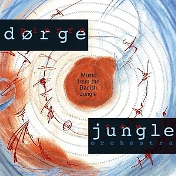 Music Form The Danish Jungle, Pierre Dörge, New Jungle Orch.