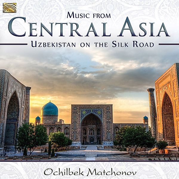 Music From Central Asia, Ochilbek Matchonov