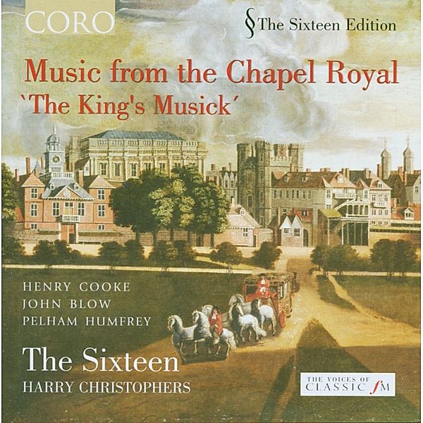Music From The Chapel Royal-'The King'S Musick', Harry Christophers, The Sixteen