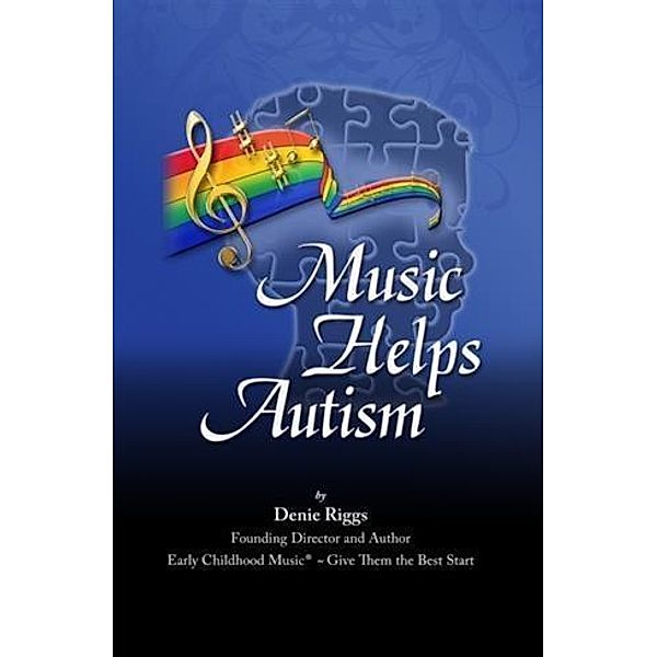 Music Helps Autism, Denie Y. Riggs