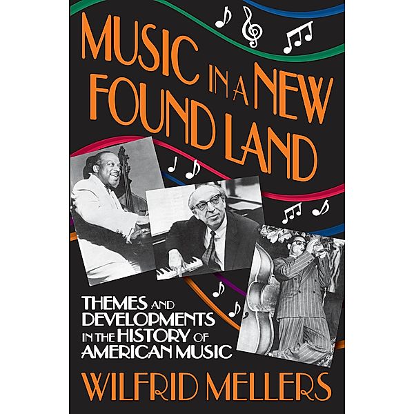 Music in a New Found Land, Wilfrid Mellers