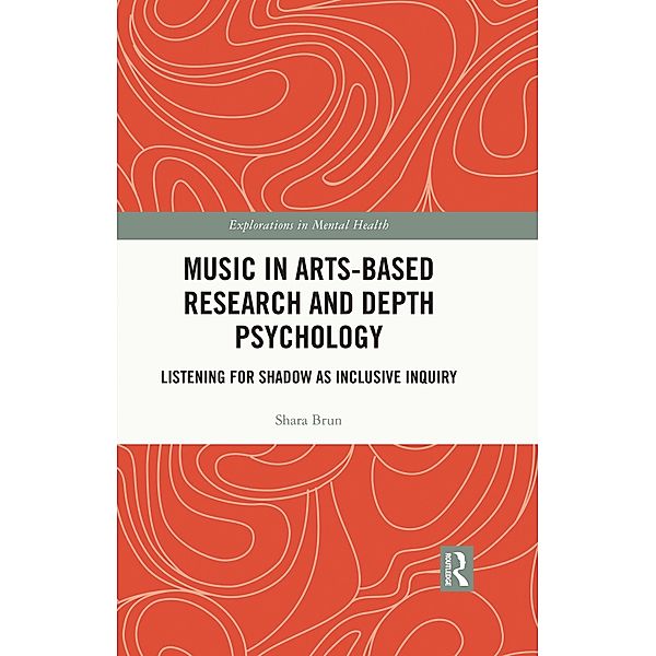 Music in Arts-Based Research and Depth Psychology, Shara Brun